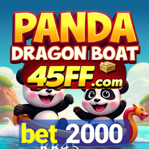 bet 2000